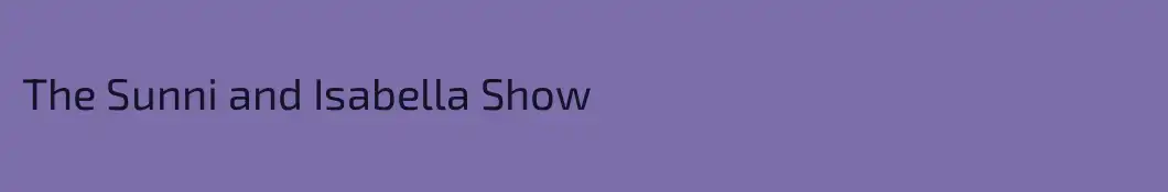 The Sunni and Isabella Show